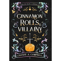 Cinnamon Rolls and Villainy: An Enemies to Lovers Fantasy Romance