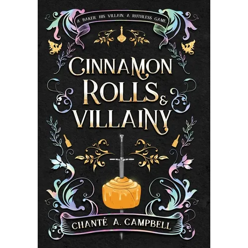 Cinnamon Rolls and Villainy: An Enemies to Lovers Fantasy Romance