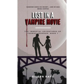 Lost in a Vampire Movie: The Immortal Adventures of Thomas Johnson
