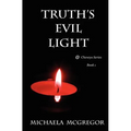 Truth's Evil Light: Cheveyo Series Book 1