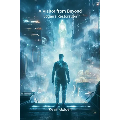 A Visitor from Beyond: Logan's Restoration