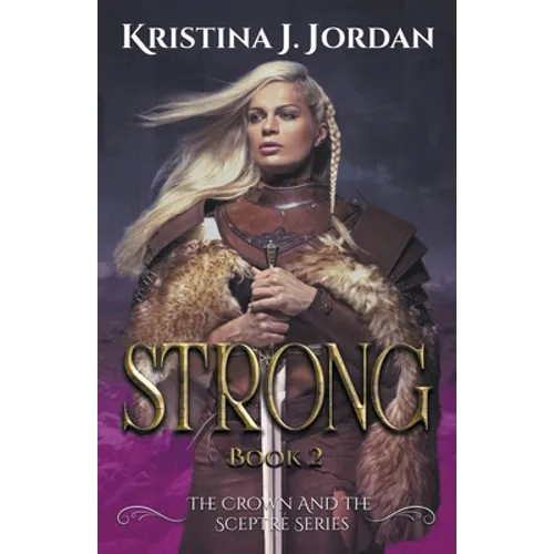 Strong - A Fairy Tale Retelling of the Princess and the Pea