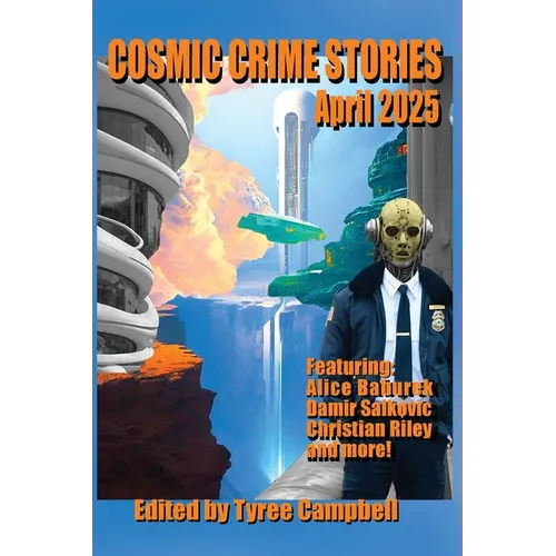 Cosmic Crime Stories April 2025