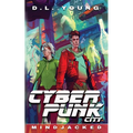 Cyberpunk City Book Four: Mindjacked