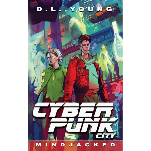 Cyberpunk City Book Four: Mindjacked