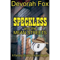 Speckless and the Mean Streets