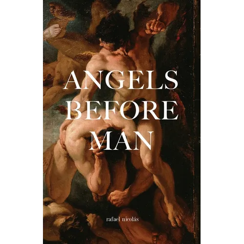 Angels Before Man