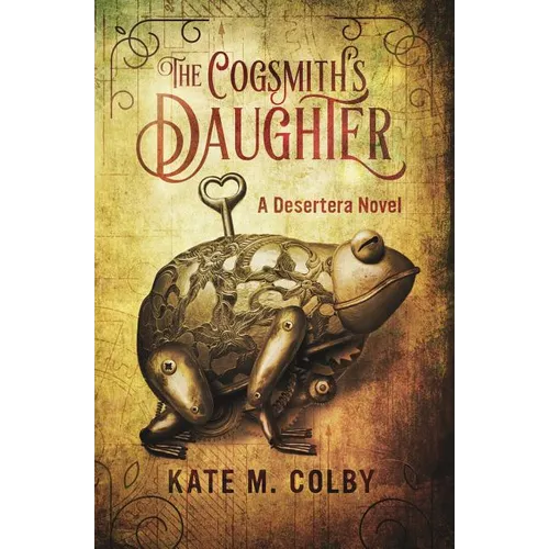 The Cogsmith's Daughter (Desertera #1)
