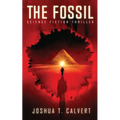 The Fossil: Science Fiction Thriller