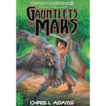 Gauntlets of Mars: A Novel of Barsoom (The Wild Adventures of Edgar Rice Burroughs 14)