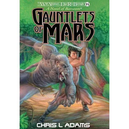 Gauntlets of Mars: A Novel of Barsoom (The Wild Adventures of Edgar Rice Burroughs 14)