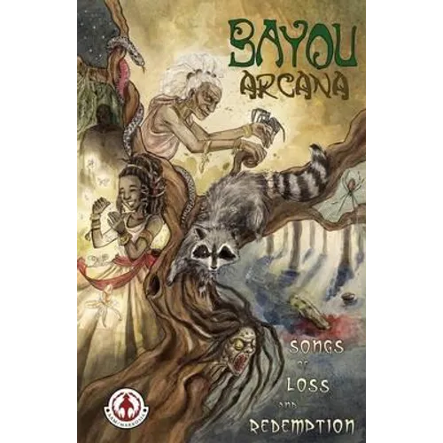 Bayou Arcana: Songs of Loss and Redemption
