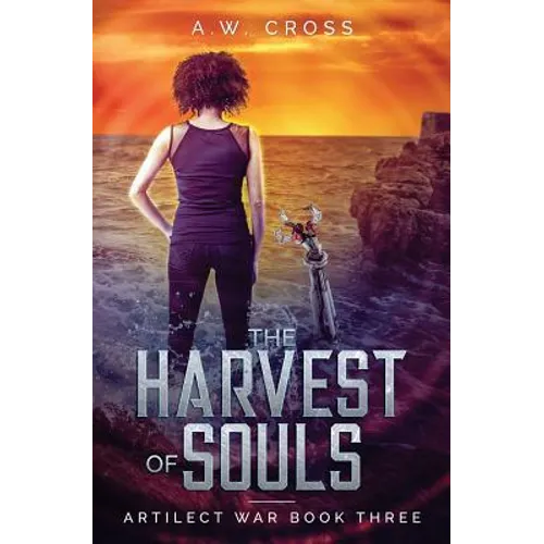 The Harvest of Souls: Artilect War Book Three