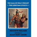The Lohvian Cycle II [The Saga of Dray Prescot Omnibus #12]