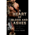 A Heart of Blood and Ashes