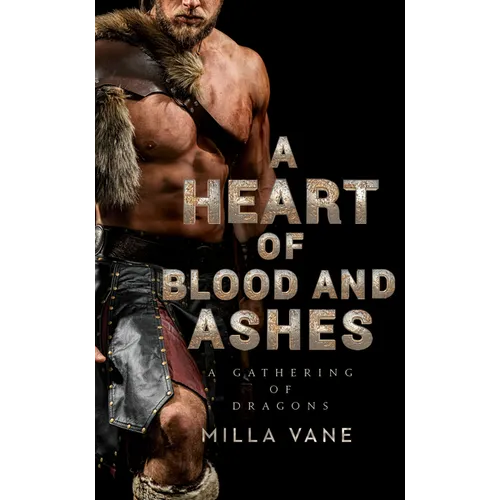 A Heart of Blood and Ashes