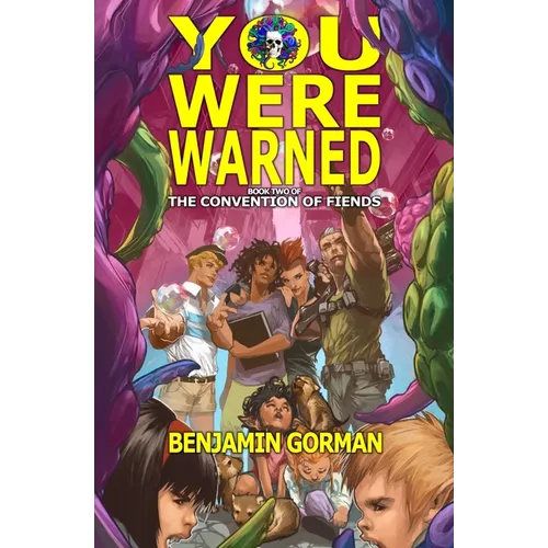 You Were Warned: The Convention of Fiends, Book 2