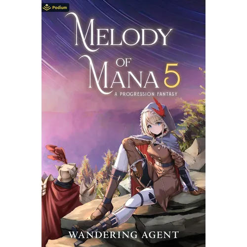Melody of Mana 5: A Progression Fantasy