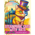 Steampunk Cats With Hats: Unleash Your Creativity with Steampunk Cats Wearing Hats: A Unique Coloring Experience