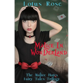 Malice in Wonderland: The Malice Hates Fairy Tales Trilogy