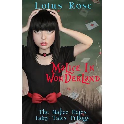 Malice in Wonderland: The Malice Hates Fairy Tales Trilogy - Paperback
