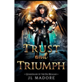 Trust and Triumph