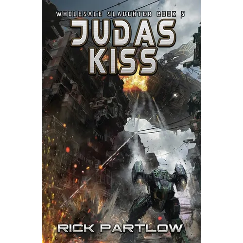 Judas Kiss: Wholesale Slaughter Book Five