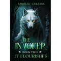 The Invoker: Book Two: It Flourishes