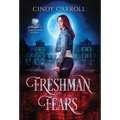 Freshman Fears: A New Adult Urban Fantasy Novel
