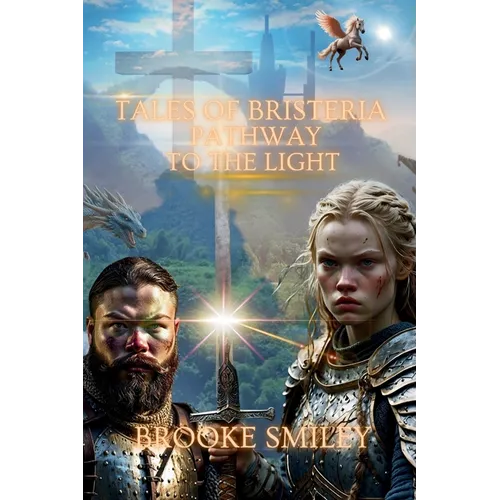 Tales of Bristeria: Pathway to the Light
