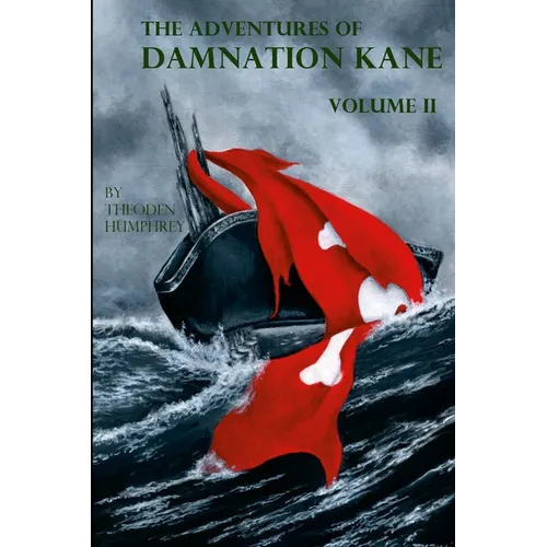 The Adventures of Damnation Kane, Volume II