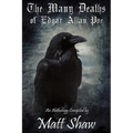 The Many Deaths of Edgar Allan Poe