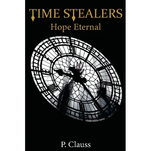 Time Stealers: Hope Eternal