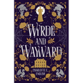 Wyrde and Wayward