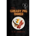 The Greasy Pig Diner & More