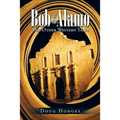 Bob at the Alamo: And Other Western Tales