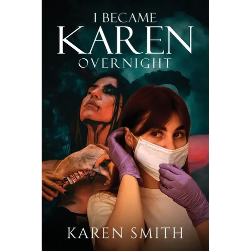 I Became Karen Overnight