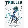 Trellis: Book 1 in the Alaster Trilogy