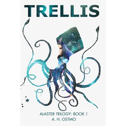 Trellis: Book 1 in the Alaster Trilogy