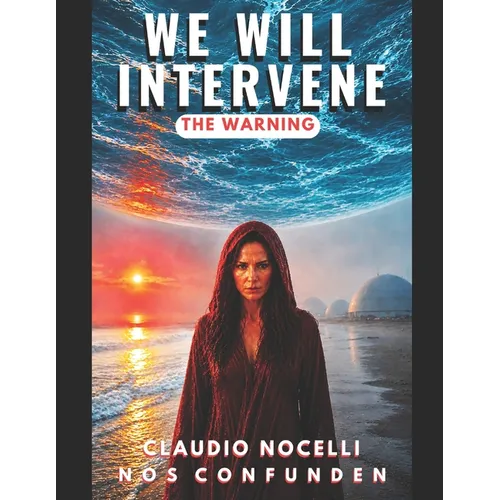 We Will Intervene: The Warning (Invisible Dome Projector, What Happens After Death, the Journey of the Soul, the Ancestrals, the Anakim Giants, Beyond