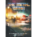 The Metal Within: A Cyberpunk Novel
