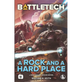 BattleTech: A Rock and a Hard Place (A Gray Death Legion Novel)
