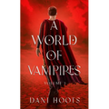 A World of Vampires Volume 1