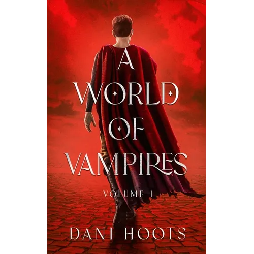 A World of Vampires Volume 1