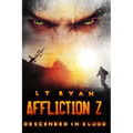 Affliction Z: Descended in Blood (Post Apocalyptic Thriller)