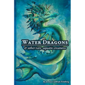 Water Dragons & Other Rare Aquatic Creatures: A Field Guide