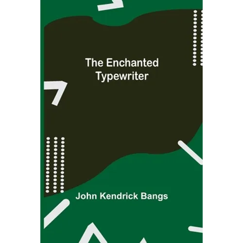The Enchanted Typewriter