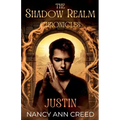 The Shadow Realm Chronicles: Justin