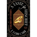 A Taste for Mischief: Mischief-Made Edition
