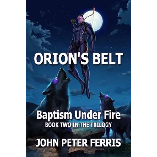 Orion's Belt: Baptism Under Fire
